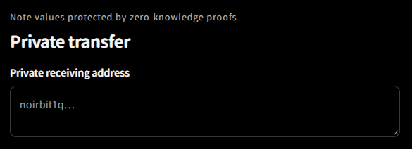 A dark-themed digital interface displays 'Private transfer' with a 'Private receiving address' field showing the partial text 'noirbit1q...'.