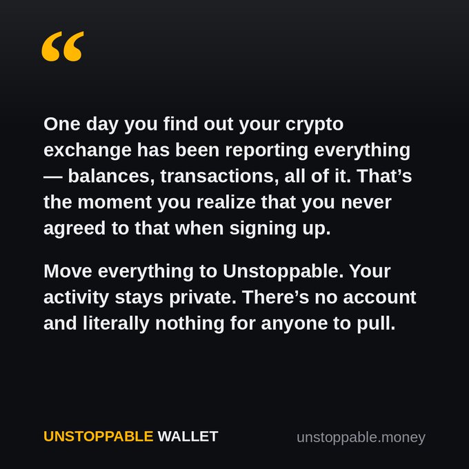 A dark advertisement for Unstoppable Wallet features a quote warning that crypto exchanges may secretly report balances and transactions, then promotes the wallet as a private alternative with "no account and literally nothing for anyone to pull," with the tagline "UNSTOPPABLE WALLET" and URL "unstoppable.money." The image reinforces the post's "keep it private!" message by highlighting the lack of account registration and data collection as key privacy advantages.
