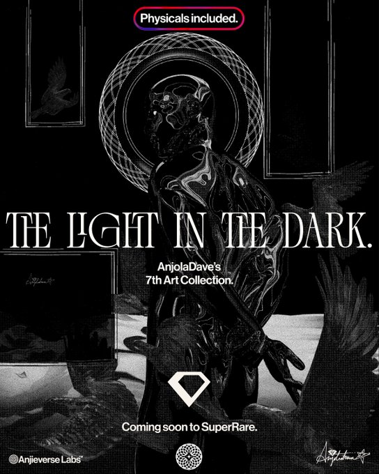 A dark, gothic promotional poster for AnjolaDave's 7th Art Collection titled 'THE LIGHT IN THE DARK,' announcing it is 'Physicals included' and 'Coming soon to SuperRare' via AnjiverseLabs.