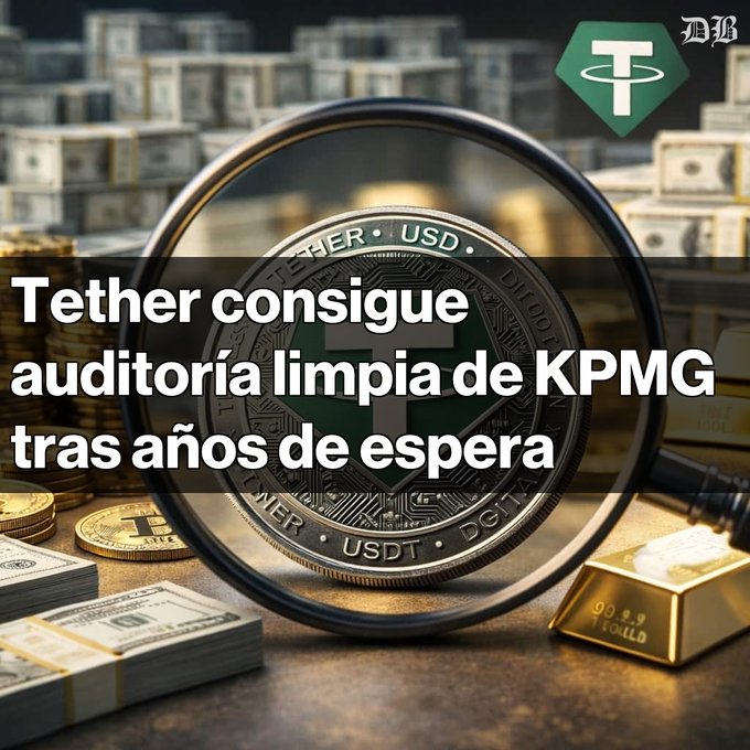 News graphic in Spanish reading 'Tether consigue auditoría limpia de KPMG tras años de espera' (Tether gets clean audit from KPMG after years of waiting), showing a Tether (USDT) coin under a magnifying glass with stacks of money and gold bars in the background.