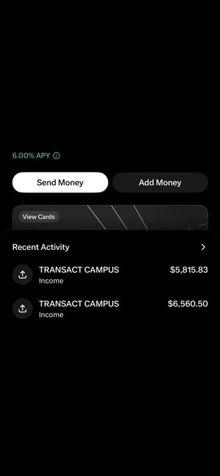 A mobile banking app screen showing 6.00% APY, 'Send Money' and 'Add Money' options, and recent 'TRANSACT CAMPUS' income deposits of $5,815.83 and $6,560.50.