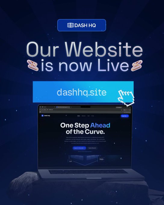The image is a promotional graphic with a dark blue starry background announcing "Our Website is now Live" for DASH HQ, featuring the URL "dashhq.site" and a laptop display showing the website's homepage with the tagline "One Step Ahead of the Curve." This visually celebrates the website launch mentioned in the accompanying post.
