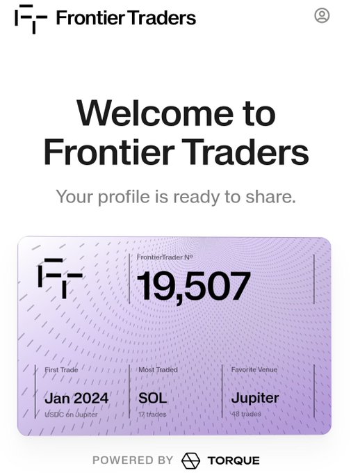A "Welcome to Frontier Traders" profile card (powered by Torque) for user #19,507, showing First Trade: Jan 2024 (USDC on Jupiter), Most Traded: SOL (17 trades), and Favorite Venue: Jupiter (48 trades).