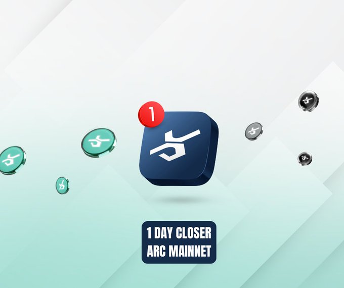 A teal and white graphic celebrates "1 DAY CLOSER ARC MAINNET" featuring a central dark blue icon with a white symbol, a red "1" notification badge, and several smaller floating coin icons.