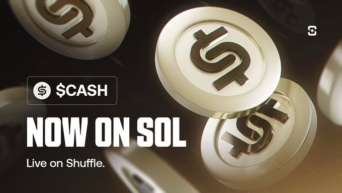 Promotional graphic for '$CASH' cryptocurrency with text 'NOW ON SOL' and 'Live on Shuffle', featuring gold coins with a dollar sign 'S' logo.