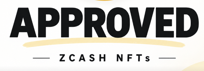 A graphic with bold black text reading 'APPROVED' above smaller text 'ZCASH NFTs', accented with cream-colored brushstrokes.