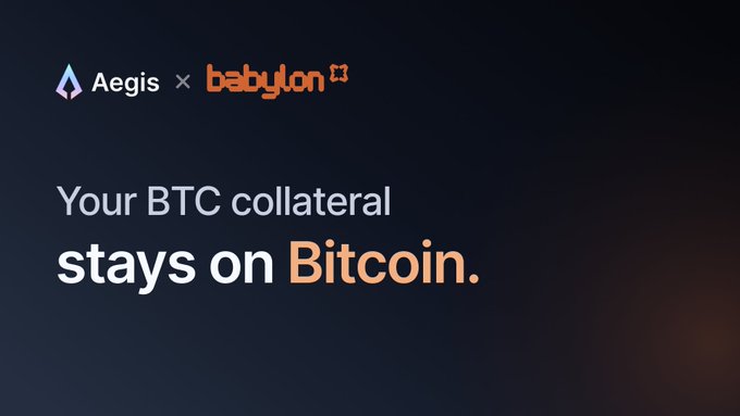 A promotional graphic featuring the Aegis and Babylon logos at the top, with text reading 'Your BTC collateral stays on Bitcoin.' against a dark background.