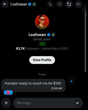 A direct message screenshot from 'Leafswan' (@leaf_swan) stating 'Pumpkin ready to vouch me for $100' sent at 10:56 AM.