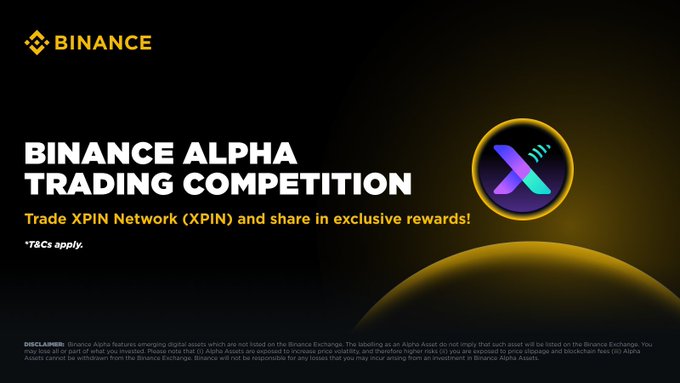 A Binance Alpha Trading Competition promotional banner invites users to trade XPIN Network (XPIN) for exclusive rewards, with a footnote noting that Binance Alpha features emerging digital assets not listed on the Binance Exchange and advising users to DYOR. The accompanying post expands on the promotion by highlighting $200K in rewards, how to join via the Binance App, and a new Rising Trader Boost offering 1.2x trading for qualified Alpha traders.