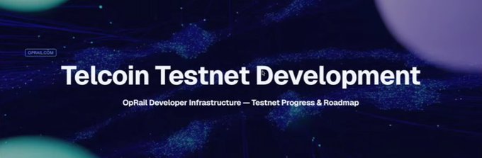 A dark blue banner titled 'Telcoin Testnet Development' with subtitle 'OpRail Developer Infrastructure — Testnet Progress & Roadmap' against a particle background design.