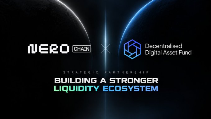 A promotional graphic announces a strategic partnership between NERO CHAIN and Decentralised Digital Asset Fund, with the tagline 'BUILDING A STRONGER LIQUIDITY ECOSYSTEM' against a space backdrop.