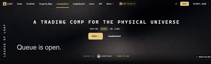 A screenshot of the LOAF website showing 'A TRADING COMP FOR THE PHYSICAL UNIVERSE' with 'Queue is open.' and the user position 'YOU'RE #294 IN LINE', powered by Arbitrum.