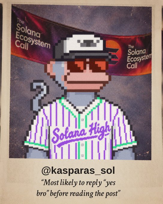 A pixel art illustration of a character wearing sunglasses and a "Solana High" striped shirt, labeled "@kasparas_sol" with the caption "Most likely to reply 'yes bro' before reading the post" against a "The Solana Ecosystem Call" background.