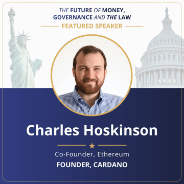 A promotional graphic features Charles Hoskinson, Co-Founder of Ethereum and Founder of Cardano, as a featured speaker at "The Future of Money, Governance and the Law" event, with the U.S. Capitol building and Statue of Liberty pictured in the background, relating to his keynote presentation in Washington, D.C.