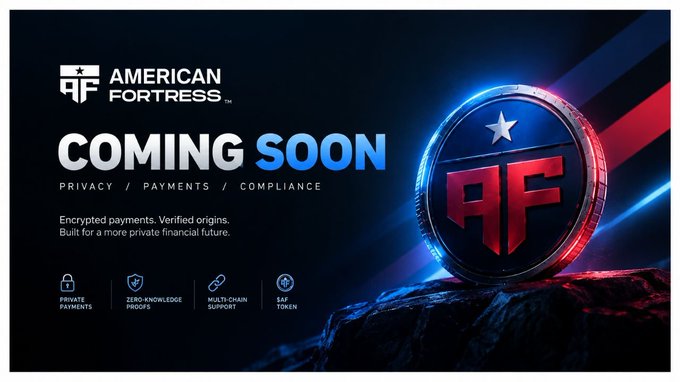 A 'Coming Soon' announcement graphic for 'American Fortress' highlighting privacy, payments, and compliance, featuring a metallic circular 'AF' logo and icons for private payments, zero-knowledge proofs, multi-chain support, and a SAF token.