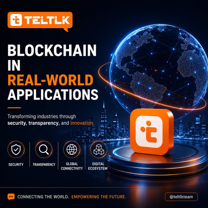 A promotional graphic for 'TELTLK' about 'BLOCKCHAIN IN REAL-WORLD APPLICATIONS,' featuring a glowing digital globe, a 3D app icon, and icons for 'SECURITY', 'TRANSPARENCY', 'GLOBAL CONNECTIVITY', and 'DIGITAL ECOSYSTEM'.
