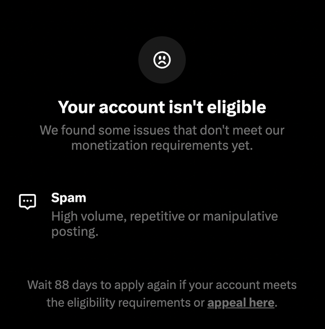 A black notification screen stating "Your account isn't eligible" with text indicating "We found some issues that don't meet our monetization requirements yet," citing "Spam - High volume, repetitive or manipulative posting," and requiring the user to wait 88 days to reapply or appeal. The "rekt" caption humorously acknowledges the creator's disappointment after being denied monetization on the platform.