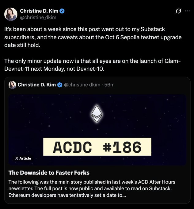 A screenshot of Christine D. Kim's (@christine_dkim) post on X announcing that the caveats about the October 6 Sepolia testnet upgrade date from her Substack article "ACDC #186: The Downside to Faster Forks" still hold, with a minor update that attention is now focused on the Glam-Devnet-11 launch next Monday instead of Devnet-10. The image directly references the Ethereum Sepolia testnet activation date discussed in the accompanying post about the Glamsterdam upgrade.