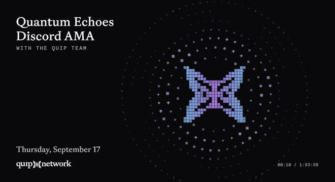 A dark promotional graphic for a 'Quantum Echoes Discord AMA' with the Quip Team on Thursday, September 17, featuring a glowing pixel-art 'X' logo.