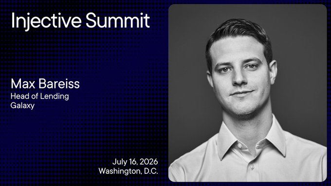 Promotional graphic for the Injective Summit featuring Max Bareiss, Head of Lending at Galaxy, scheduled for July 16, 2026 in Washington, D.C.