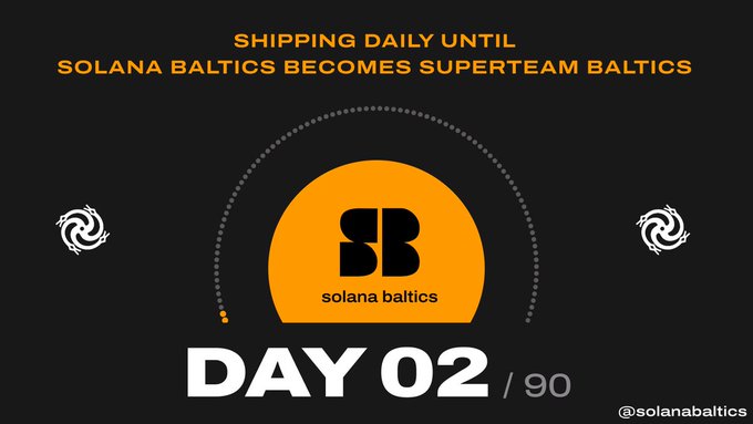 A promotional graphic on a black background reading 'SHIPPING DAILY UNTIL SOLANA BALTICS BECOMES SUPERTEAM BALTICS,' featuring an orange 'SB solana baltics' logo and a progress indicator for 'DAY 02 / 90.'