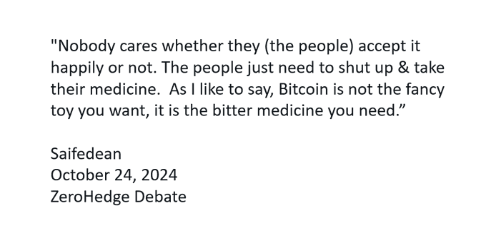 A quote from Saifeedean dated October 24, 2024, from a ZeroHedge Debate, reading: "Nobody cares whether they (the people) accept it happily or not. The people just need to shut up & take their medicine. As I like to say, Bitcoin is not the fancy toy you want, it is the bitter medicine you need." The image reinforces the post's central argument that Bitcoin's hard-capped supply (20 million coins, ~0.8% annual growth) makes it an unavoidable "medicine" against the rapid inflation of government fiat currencies.