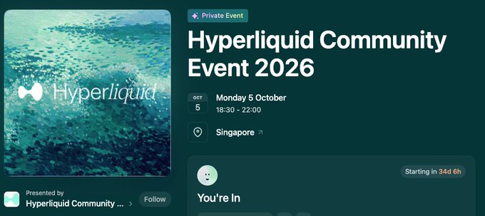 An event page for the 'Hyperliquid Community Event 2026' scheduled for Monday 5 October, 18:30 - 22:00 in Singapore, showing 'You're In' and 'Starting in 34d 6h'.