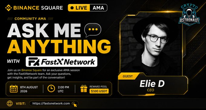 The image is a Binance Square AMA announcement banner featuring guest "Elie D, CEO" of FastXNetwork, scheduled for 8th August 2026 at 2:00 PM UTC with a $100 USDT reward pool, branded with the "Crypto Astronaut" logo.