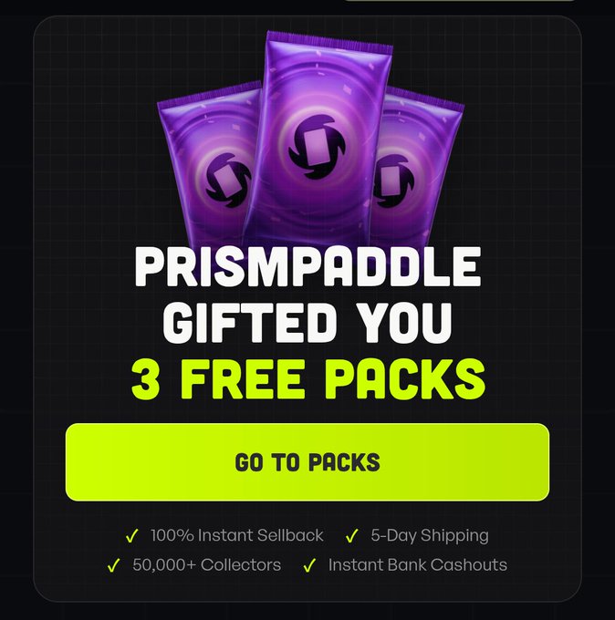 Promotional notification from PrismaPaddle offering '3 FREE PACKS' as a gift, with a 'GO TO PACKS' button and features including '100% Instant Sellback,' '5-Day Shipping,' '50,000+ Collectors,' and 'Instant Bank Cashouts.'