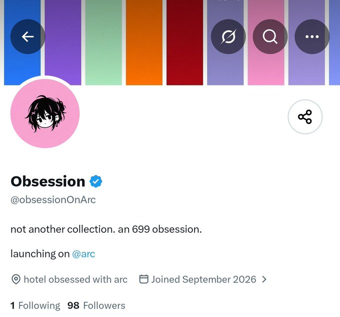 Twitter/X profile for 'Obsession' (@obsessionOnArc) with a verified blue check, description 'not another collection. an 699 obsession. launching on @arc', located in 'hotel obsessed with arc', joined September 2026, with 1 Following and 98 Followers.