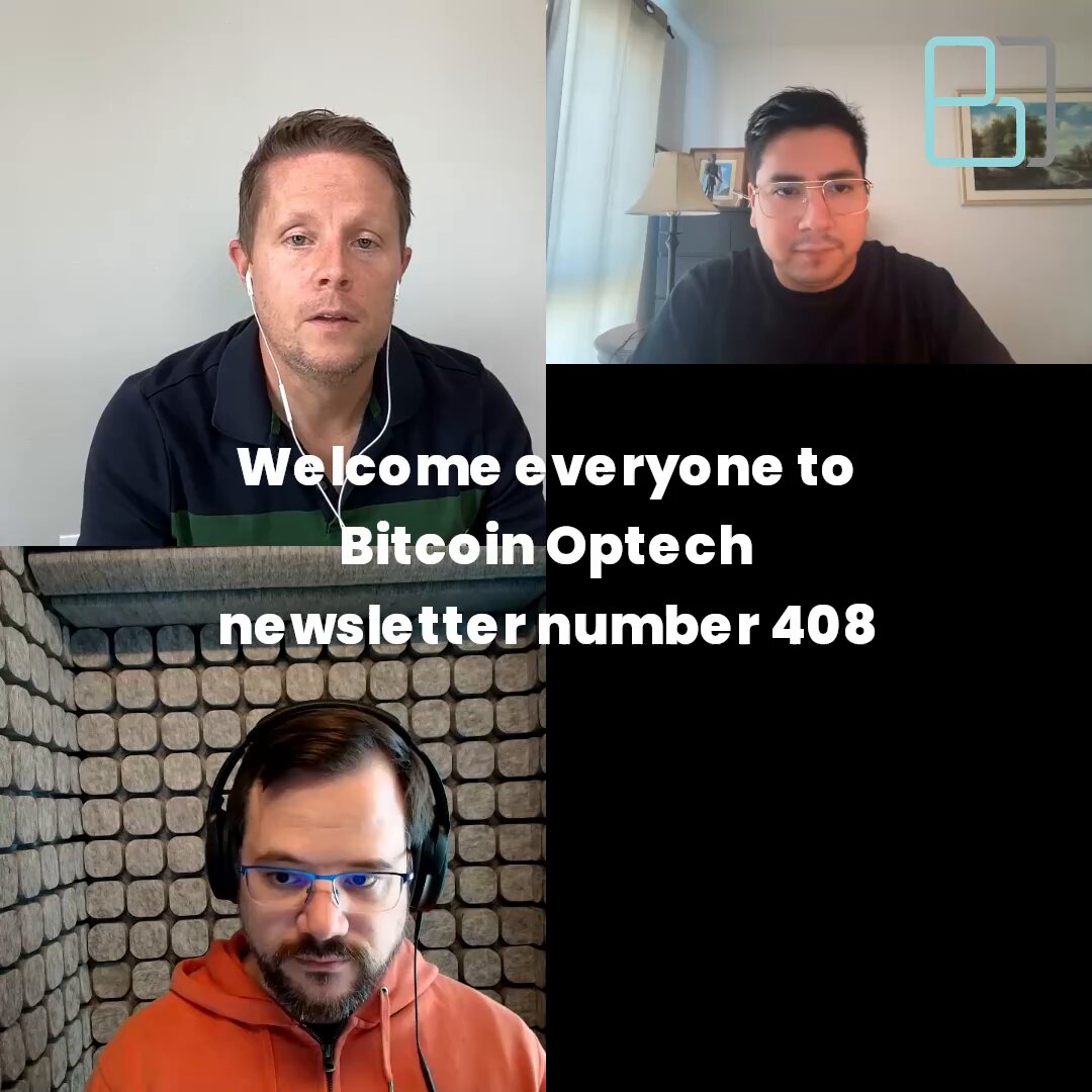 The image features a collage of three photos, each with a man wearing headphones and glasses. The first photo shows two men talking at a computer screen, while the second photo depicts another pair of men having a conversation face-to-face. The third photo captures an interview between the same two men on a video call using a webcam.

The image also includes text that reads "Welcome everyone to BITCOIN OPTECH Newsletter number 408". This suggests that there is a discussion or event related to Bitcoin and Optech taking place, possibly involving topics such as cryptocurrency news, Optech's services, or the future of Bitcoin technology.