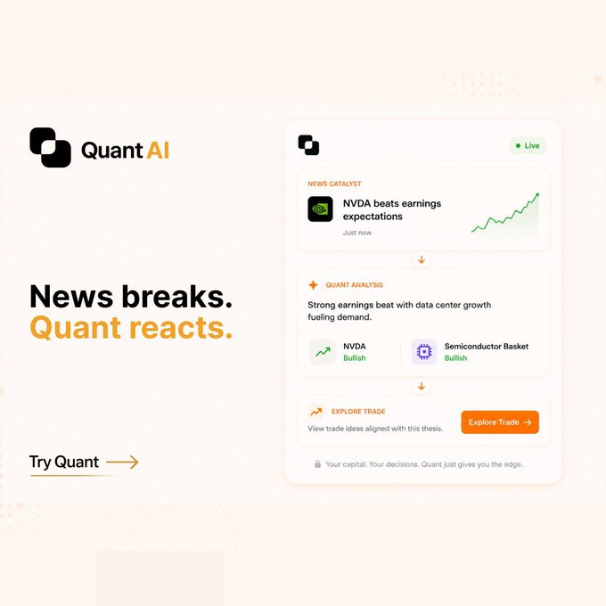 The image showcases Quant AI's promotional graphic featuring the tagline "News breaks. Quant reacts." alongside a mockup of their platform displaying a live "News Catalyst" alert for NVDA beating earnings expectations, followed by a "Quant Analysis" section labeling NVDA and the Semiconductor Basket as "Bullish," with an "Explore Trade" button. The visual directly supports the post's message by illustrating how Quant transforms breaking news into actionable context—moving from raw headlines to analyzed trade ideas with bullish ratings, giving them the interpretive edge over the news itself.