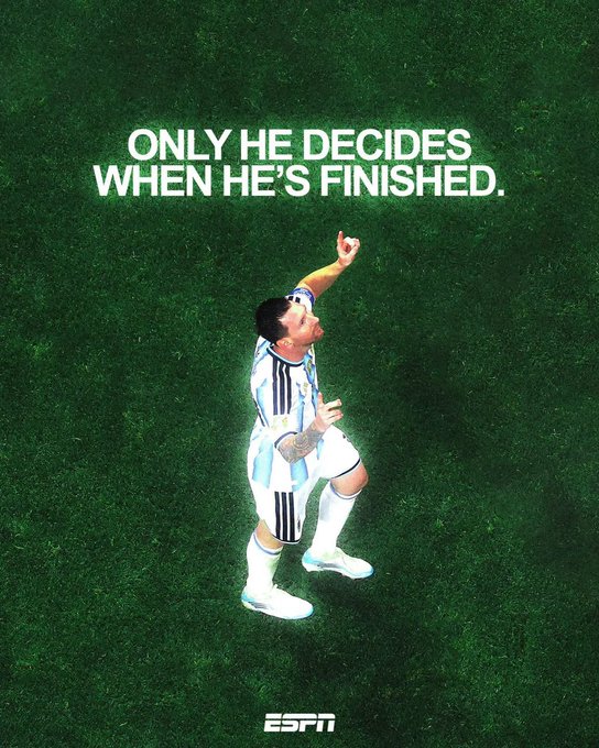 An ESPN advertisement showing Lionel Messi in an Argentina kit celebrating on a green field, with the bold text 'ONLY HE DECIDES WHEN HE'S FINISHED.' and the ESPN logo at the bottom.