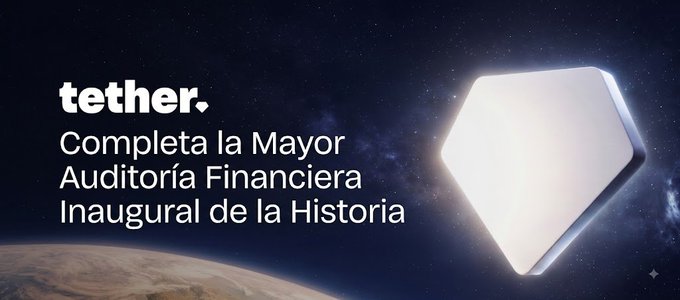 A promotional banner for Tether displaying the text 'tether. Completa la Mayor Auditoría Financiera Inaugural de la Historia' against a starry space background with a glowing diamond shape and a planetary horizon.