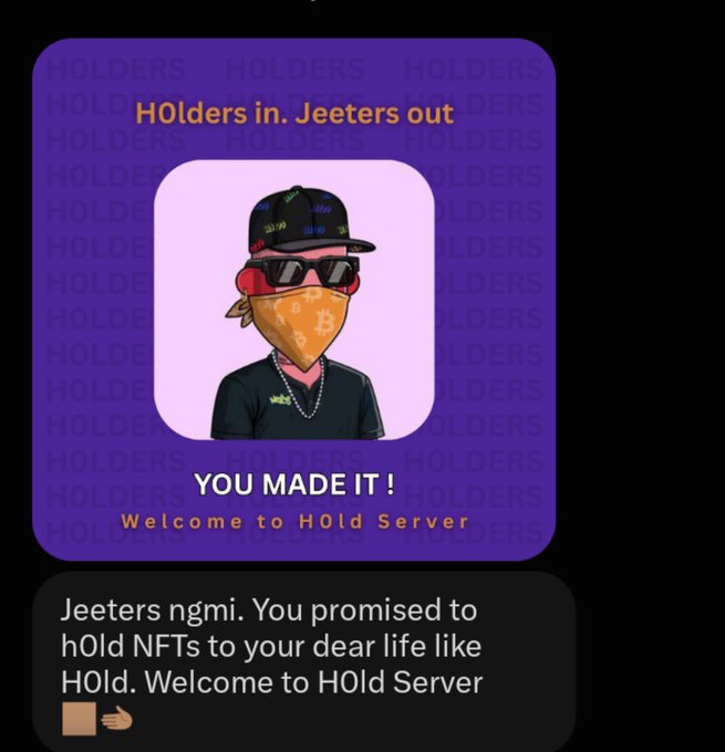 A purple graphic displays a cartoon figure with sunglasses and a bandana below the text 'Holders in. Jeeters out' and 'YOU MADE IT! Welcome to HOld Server', alongside a message greeting 'Jeeters ngmi' for promising to hold NFTs.