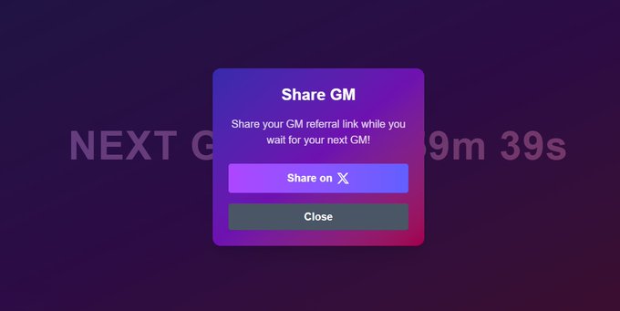 A digital interface showing a 'Share GM' referral popup with options to share on X (Twitter) or close, with a timer visible in the background.
