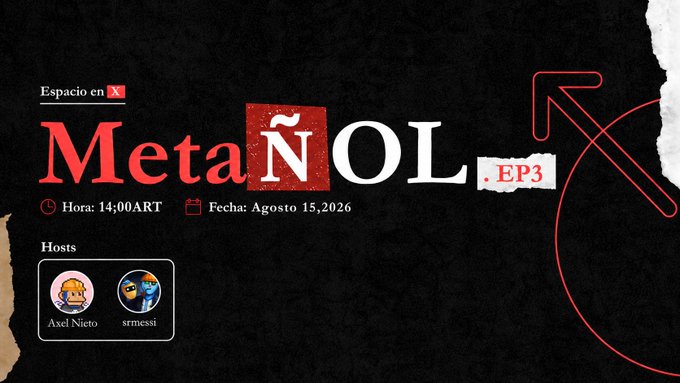 A promotional graphic for MetaÑOL EP3, airing August 15, 2026 at 14:00 ART on X, hosted by Axel Nieto and srmessi, featuring the bold red title "MetaÑOL" alongside a tilde symbol over the "N" and an arrow design on a black background. The graphic visually reinforces the post's announcement of the upcoming livestream focused on MetaDAOProject discussions.