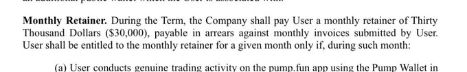 The image shows a contract clause specifying a $30,000 monthly retainer paid to a user for conducting genuine trading activity on the pump.fun app using Pump Wallet. It supports the post's question by suggesting someone would be paid $30K monthly simply for trading on Pump.fun rather than using competing platforms like Fomo.