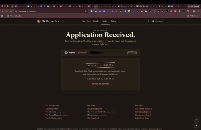 A screenshot of "The Mutual Fun" website confirms the user's application, displaying "Application Received" with an "APPLIED - PENDING" status and a submission timestamp of "Oct 7, 7:46 AM ET." The page reassures applicants that "The Chairman reads every application by hand, and the decision will appear right here."