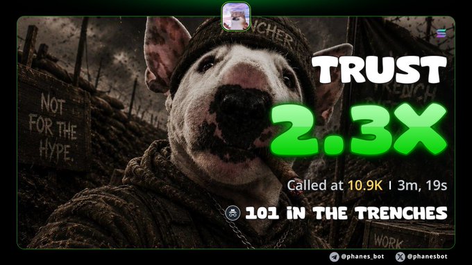 A dramatic promotional graphic features a mud-covered dog in a military helmet against a war-torn backdrop with a "NOT FOR THE HYPE" sign, overlaid with bold text reading "TRUST 2.3X," "Called at 10.9K," and "101 IN THE TRENCHES," crediting @phanes.bot—visually reinforcing the post's gritty memecoin call-to-action urging followers to "eat" via the linked Telegram group.