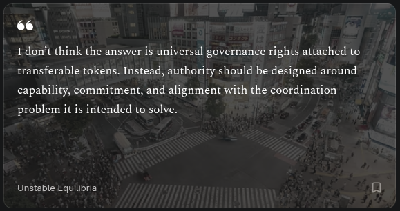 A quote card from 'Unstable Equilibria' overlaid on an aerial photo of a busy city intersection, reading: 'I don't think the answer is universal governance rights attached to transferable tokens. Instead, authority should be designed around capability, commitment, and alignment with the coordination problem it is intended to solve.'