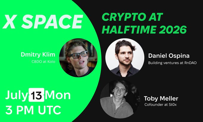 A promotional graphic for an X Space event titled "Crypto at Halftime 2026," scheduled for July 13 (Monday) at 3 PM UTC, featuring headshots and titles of speakers Dmitry Klim (CBDO at Kolo), Daniel Ospina (Building ventures at RnDAO), and Toby Meller (Cofounder at St0x). The image visually supports the post's announcement of a live discussion with Daniel Ospina and Toby Meller on the future direction of crypto.