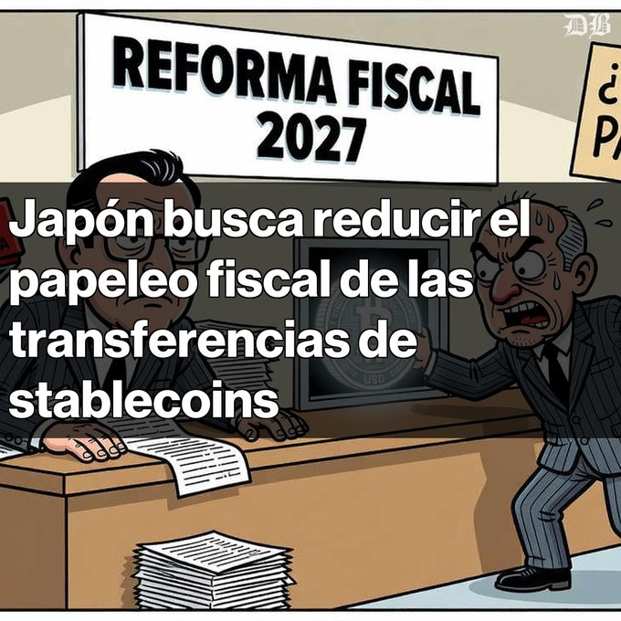 A political cartoon with Spanish text reading 'REFORMA FISCAL 2027' shows two stressed officials, with overlay text stating 'Japón busca reducir el papeleo fiscal de las transferencias de stablecoins'.