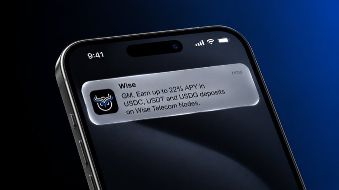A smartphone displaying a notification from the Wise app about earning up to 22% APY in USDC, USDT, and USDG deposits on Wise Telecom Nodes.