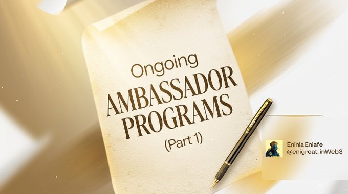 Cover image for an article titled 'Ongoing Ambassador Programs (Part 1)' by Eniola Eniafe (@enigreat_inWeb3), featuring a notepad and a gold pen on a light background.