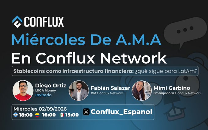 The image is a promotional graphic for a Conflux Network Spanish-language AMA event titled "Miércoles De A.M.A En Conflux Network," focusing on "Stablecoins como infraestructura financiera: ¿qué sigue para LatAm?" Scheduled for Wednesday 02/09/2026 at 18:00 (Argentina), 16:00 (Colombia), and 15:00 (Mexico), it features guest Diego Ortiz (LUCA Money), alongside hosts Fabián Salazar (CM Conflux Network) and Mimi Garbino (Embajadora Conflux Network), directing viewers to the @Conflux_Espanol X account. The graphic aligns with the post's call to join the AMA discussion about stablecoins' role in Latin America's financial infrastructure.