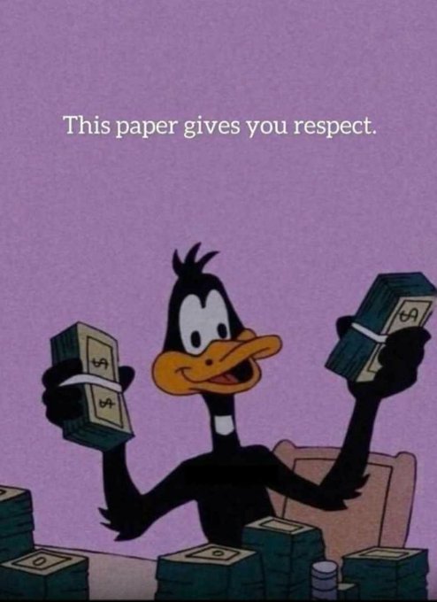 An animated Daffy Duck holds up two stacks of cash with the caption 'This paper gives you respect.' against a purple background.