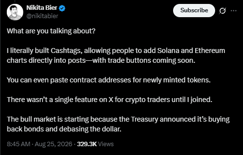 A tweet from Nikita Bier (@nikitabier) dated Aug 25, 2026, confirming he "literally built Cashtags" to embed Solana and Ethereum charts in posts with trade buttons "coming soon," stating "There wasn't a single feature on X for crypto traders until I joined." The post highlights Bier's prior work on Cashtags as context for X's newly rolling out BUY and SELL crypto buttons.