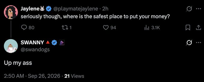 A Twitter post by @playmatejaylene asking 'seriously though, where is the safest place to put your money?' with a reply from @swandogs stating 'Up my ass'.