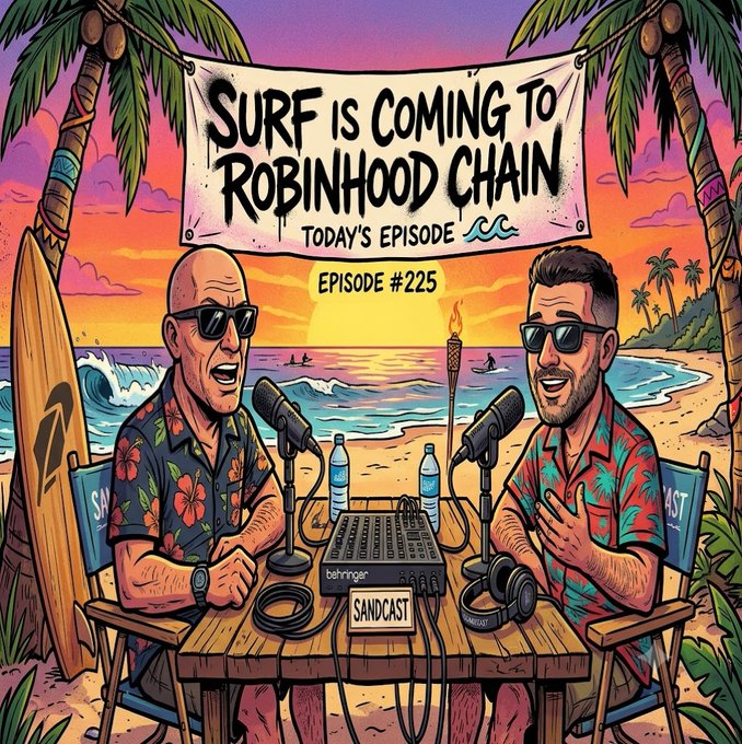 The illustration depicts two men in tropical attire and sunglasses podcasting at a beach setting, with a banner reading "SURF IS COMING TO ROBINHOOD CHAIN" and "TODAY'S EPISODE 225." The vibrant scene with palm trees, sunset, and a "SANDCAST" sign on the table visually reinforces the post's announcement of a live beach-side stream covering the SURF token launch on Robinhood Chain and a bullish crypto market outlook.